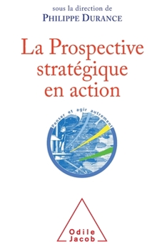 Paperback Strategic Foresight in Action / La Prospective stratégique en action [French] Book