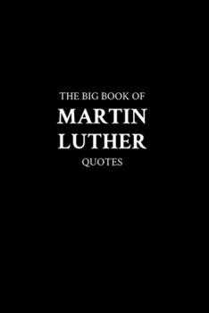 Paperback The Big Book of Martin Luther Quotes Book