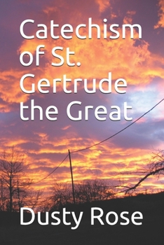 Paperback Catechism of St. Gertrude the Great Book