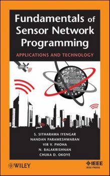 Hardcover Fundamentals of Sensor Network Programming: Applications and Technology Book
