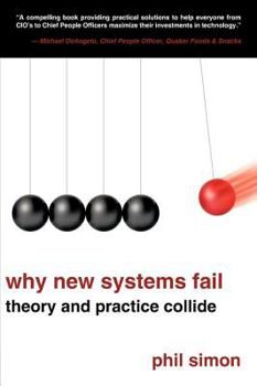 Paperback Why New Systems Fail: Theory and Practice Collide Book