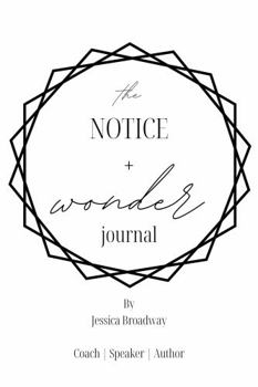 Notice + Wonder