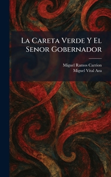 La Careta Verde Y El Senor Gobernador (Spanish Edition)