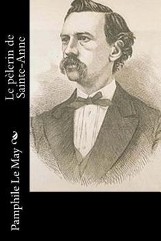 Paperback Le pèlerin de Sainte-Anne [French] Book