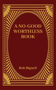 Paperback A No-Good Worthless Book (Misfit Books) Book