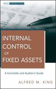 Hardcover Internal Control of Fixed Assets: A Controller and Auditor's Guide Book