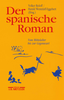 Paperback Der Spanische Roman: Vom Mittelalter Bis Zur Gegenwart [German] Book