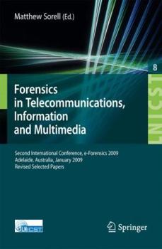 Paperback Forensics in Telecommunications, Information and Multimedia: Second International Conference, E-Forensics 2009, Adelaide, Australia, January 19-21, 20 Book