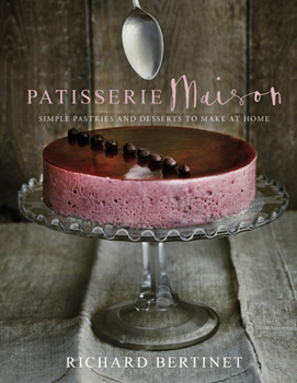 Hardcover Patisserie Maison: Simple Pastries and Desserts to Make at Home Book