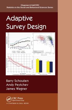 Adaptive Survey Design - Book  of the Chapman & Hall/CRC Statistics in the Social and Behavioral Sciences