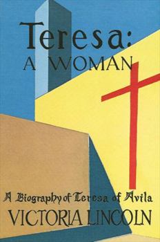 Hardcover Teresa - A Woman: A Biography of Teresa of Avila Book