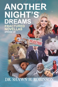 Another Night's Dreams: Fractured Novellas: Episode VIII (Another Night's Dreams: Episodes VII - IX)