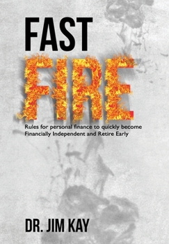 Paperback Fast FIRE: Rules for personal finance to quickly become Financially Independent and Retire Early Book