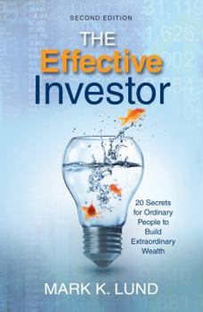 Paperback The Effective Investor: How to be a successful investor without using speculative methods Book