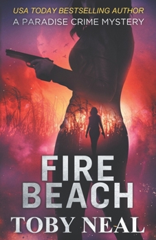 Fire Beach - Book #8 of the Paradise Crime Mysteries (Lei Crime)