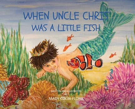 Hardcover When Uncle Chris Was A Little Fish Book