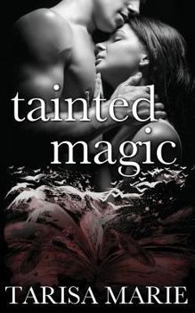 Tainted Magic - Book #3 of the Tainted
