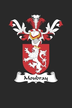 Paperback Moubray: Moubray Coat of Arms and Family Crest Notebook Journal (6 x 9 - 100 pages) Book