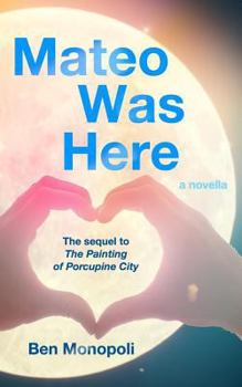 Paperback Mateo Was Here: A Novella Book