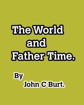 Paperback The World and Father Time. Book