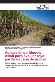 Paperback Aplicación del Modelo AMMI para evaluar roya parda en caña de azúcar [Spanish] Book