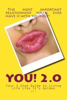 Paperback You 2.0: Your 3 Step Guide to Living Life Like it's Golden Book