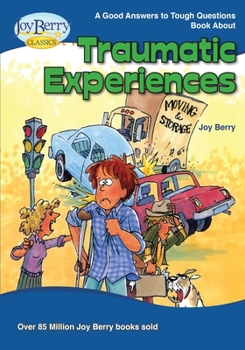 Paperback Good Answers to Tough Questions About Traumatic Experiences Book