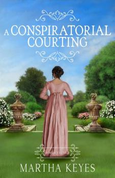 Paperback A Conspiratorial Courting (Romance Retold) Book