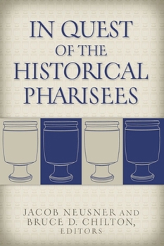 Paperback In Quest of the Historical Pharisees Book