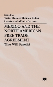 Hardcover Mexico and the North American Free Trade Agreement: Who Will Benefit? Book