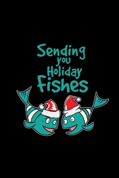 Paperback Sending you holiday fishes: 6x9 Christmas - blank with numbers paper - notebook - notes Book