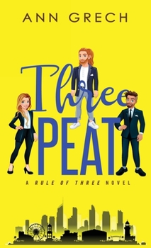 Hardcover Threepeat: An MMF Bisexual Ménage Romance Novel Book