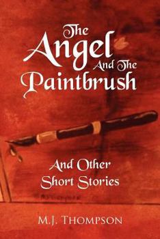 Paperback The Angel and the Paintbrush: And Other Short Stories Book