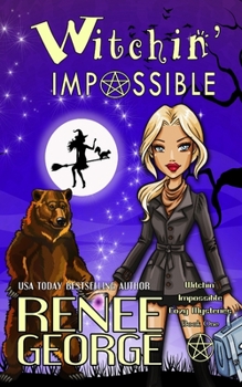 Witchin' Impossible - Book #1 of the Witchin' Impossible