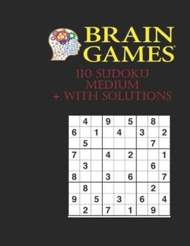 Paperback Brain games 110 Sudoku Medium with solutions: Boost your Memory, Raisonning, Creative Thinking Book