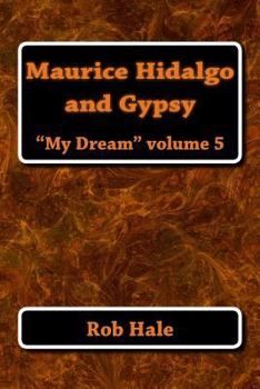 Paperback Maurice, Hidalgo, and Gypsy: My Dream Book
