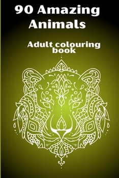 Paperback 90 Amazing Animals Adult colouring book
