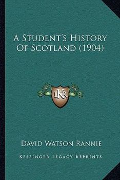 Paperback A Student's History Of Scotland (1904) Book