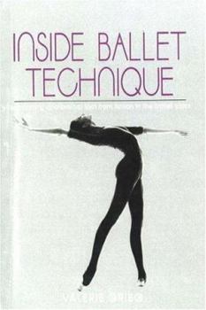 Paperback Inside Ballet Technique: Separating Anatomical Fact from Fiction in the Ballet Class Book