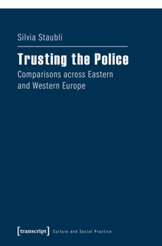 Paperback Trusting the Police: Comparisons Across Eastern and Western Europe Book