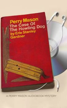 The Case of the Howling Dog - Book #4 of the Perry Mason