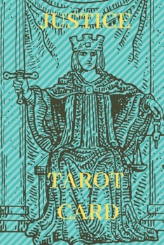 Tarot Card :Justice: Black Magic , Occult, Wicca , Spiritual , Notebook, Journal, Diary (110 Pages, Lined , 6 x 9)