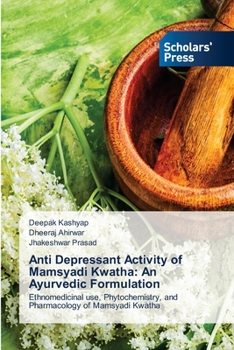 Paperback Anti Depressant Activity of Mamsyadi Kwatha: An Ayurvedic Formulation Book