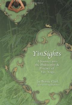 Paperback Yinsights: A Journey Into the Philosophy & Practice of Yin Yoga Book