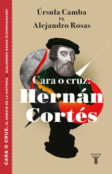 Paperback Cara O Cruz: Hernán Cortés / Heads or Tails: Hernan Cortes [Spanish] Book