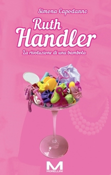 Paperback Ruth Handler: La rivoluzione di una bambola [Italian] Book