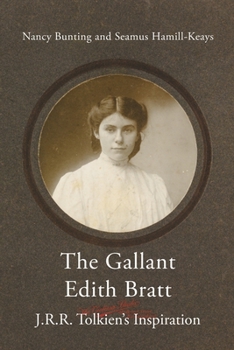 Paperback The Gallant Edith Bratt: J.R.R. Tolkien's Inspiration Book