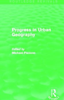 Paperback Progress in Urban Geography (Routledge Revivals) Book