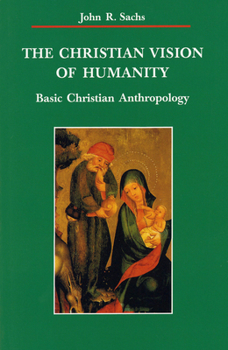 Paperback The Christian Vision of Humanity Book