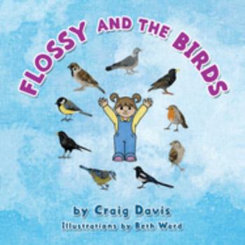 Paperback Flossy and the Birds: An Early Introduction to Bird Identification Book